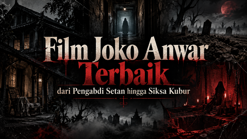 joko - Film Joko Anwar Terbaik, dari Pengabdi Setan hingga Siksa Kubur